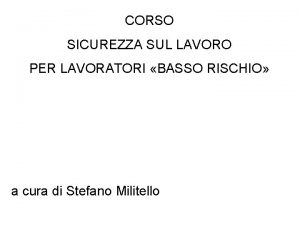 CORSO SICUREZZA SUL LAVORO PER LAVORATORI BASSO RISCHIO