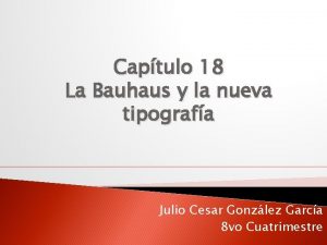 Captulo 18 La Bauhaus y la nueva tipografa