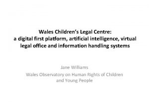 Wales Childrens Legal Centre a digital first platform