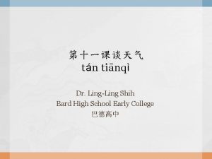 tn tinq Dr LingLing Shih Bard High School