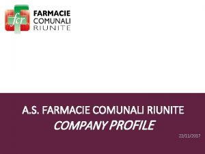 A S FARMACIE COMUNALI RIUNITE COMPANY PROFILE 22112017