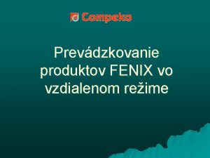 Prevdzkovanie produktov FENIX vo vzdialenom reime Monosti Diakov