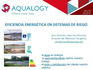 DIRECCIN EFICIENCIA ENERGTICA EN SISTEMAS DE RIEGO Juan