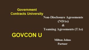 Government Contracts University NonDisclosure Agreements NDAs Teaming Agreements