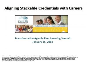 Aligning Stackable Credentials with Careers Transformation Agenda Peer
