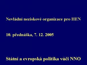 Nevldn neziskov organizace pro HEN 10 pednka 7