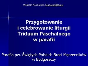 Wojciech Kosmowski kosmowskmp pl Przygotowanie i celebrowanie liturgii