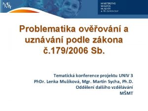 Problematika ovovn a uznvn podle zkona 1792006 Sb