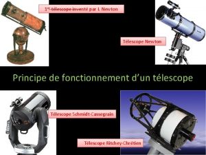 1 er tlescope invent par I Newton Tlescope