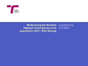 Modernising the Swedish Luxembourg National Travel Survey to