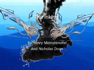 The Inking By Henry Meinstereifel And Nicholas Doan