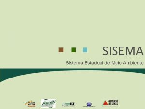 SISEMA Sistema Estadual de Meio Ambiente Plano Estadual