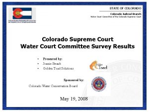 STATE OF COLORADO Colorado Judicial Branch Water Court
