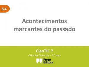 N 4 Acontecimentos marcantes do passado Cien TIC