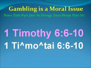 Gambling is a Moral Issue Nouv Zinh Nyei