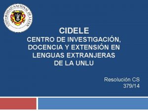 CIDELE CENTRO DE INVESTIGACIN DOCENCIA Y EXTENSIN EN