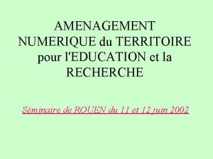 AMENAGEMENT NUMERIQUE du TERRITOIRE pour lEDUCATION et la