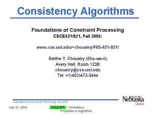 Consistency Algorithms Foundations of Constraint Processing CSCE 421821