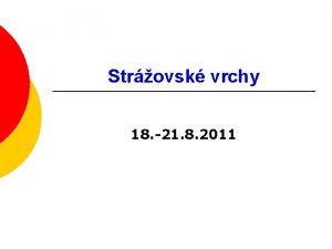 Strovsk vrchy 18 21 8 2011 Ubytovn Nitriansk