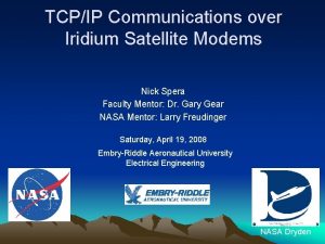 TCPIP Communications over Iridium Satellite Modems Nick Spera