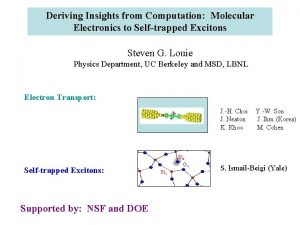 Deriving Insights from Computation Molecular Electronics to Selftrapped