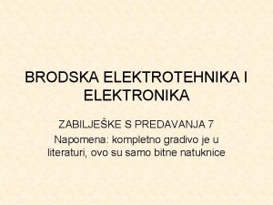 BRODSKA ELEKTROTEHNIKA I ELEKTRONIKA ZABILJEKE S PREDAVANJA 7