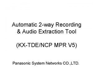 Automatic 2 way Recording Audio Extraction Tool KXTDENCP