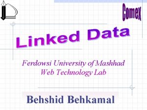 Ferdowsi University of Mashhad Web Technology Lab Behshid