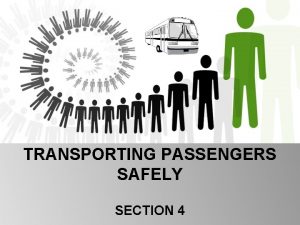 TRANSPORTING PASSENGERS SAFELY SECTION 4 4 1 THIS