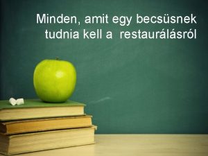 Minden amit egy becssnek tudnia kell a restaurlsrl