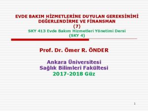 EVDE BAKIM HZMETLERNE DUYULAN GEREKSNM DEERLENDRME VE FNANSMAN