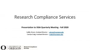 Research Compliance Services Presentation to DGA Quarterly Meeting