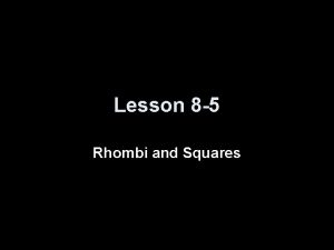 Lesson 8 5 Rhombi and Squares Transparency 8