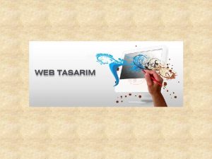 Web Tasarm Nedir Web tasarm bir rn ya