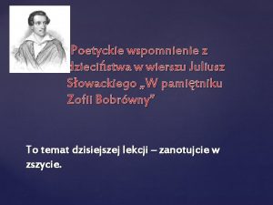 Poetyckie wspomnienie z dziecistwa w wierszu Juliusz Sowackiego