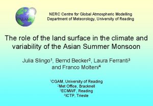 NERC Centre for Global Atmospheric Modelling Department of