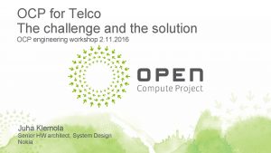 OCP for Telco The challenge and the solution
