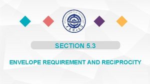 SECTION 5 3 ENVELOPE REQUIREMENT AND RECIPROCITY Envelope