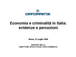 Economia e criminalit in Italia evidenze e percezioni