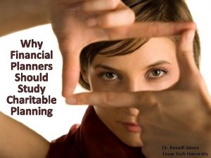 Why Financial Planners Should Study Charitable Planning Dr