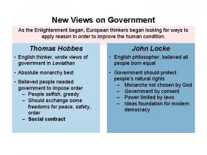 New Views on Government As the Enlightenment began