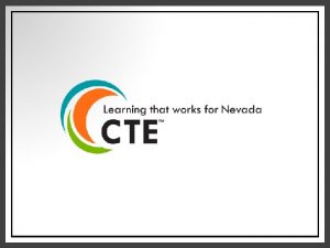 Nevada CTE CTECS Programs Standards Assessments Credentials Nevada