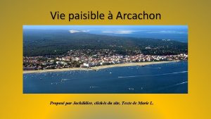 Vie paisible Arcachon Propos par Jackdidier clichs du