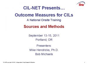 CILNET Presents Outcome Measures for CILs A National