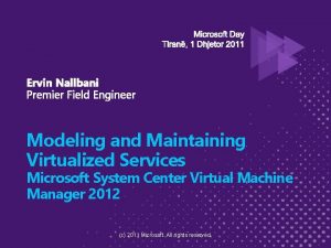 Modeling and Maintaining Virtualized Services Microsoft System Center