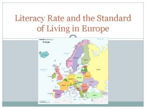 Literacy Rate and the Standard of Living in