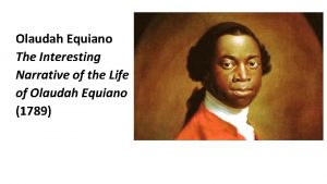 Olaudah Equiano The Interesting Narrative of the Life