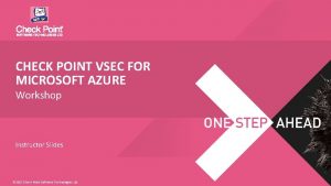 CHECK POINT VSEC FOR MICROSOFT AZURE Workshop Instructor