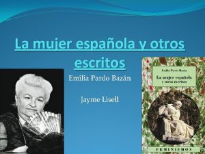 La mujer espaola y otros escritos Emilia Pardo