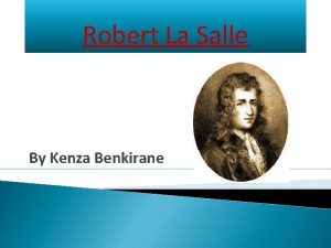 Robert La Salle By Kenza Benkirane About Robert